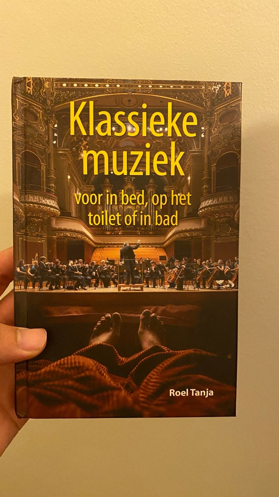 Klassieke Muziek: voor in bed, op het toilet of in bad, Boeken, Ophalen of Verzenden, Zo goed als nieuw, Algemeen