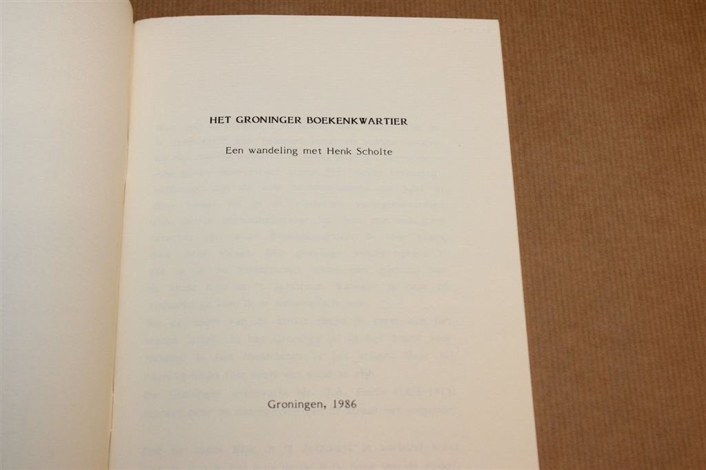 Het Groninger Boekenkwartier — Wandeling Henk Scholte 1986, Ophalen of Verzenden, Gelezen