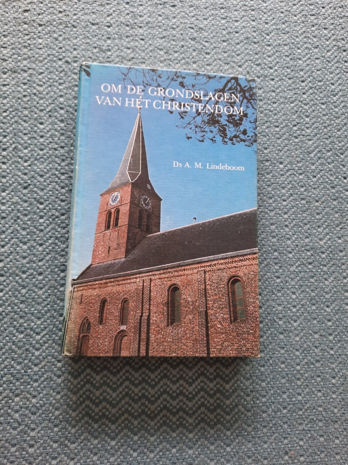 Om de Grondslagen van het Christendom - Ds A. M. Lindeboom, Boeken, Ophalen of Verzenden