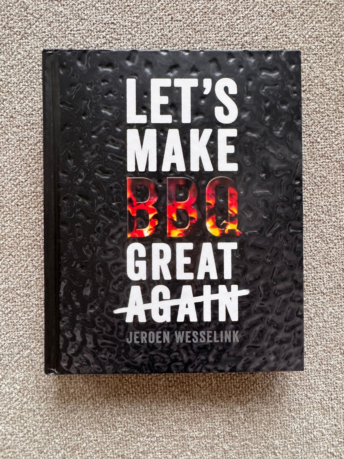 Jeroen Wesselink - Let's make BBQ great again, Ophalen, Zo goed als nieuw, Jeroen Wesselink
