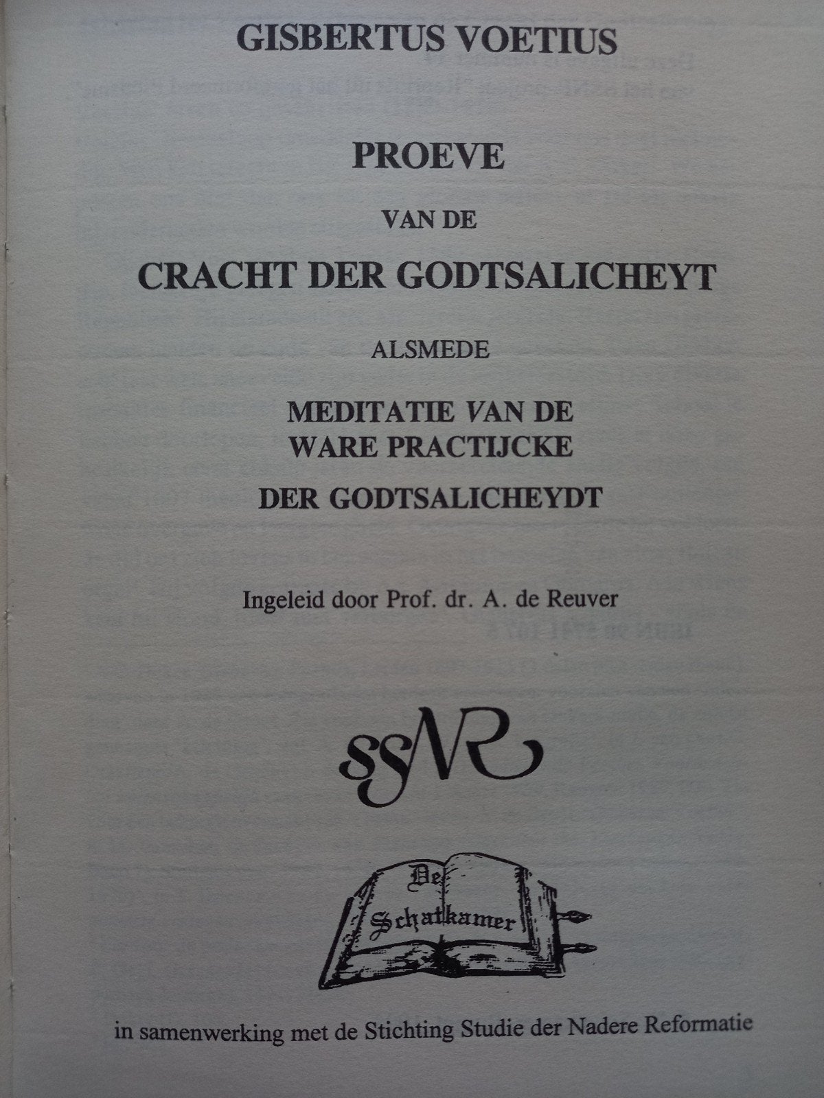 Gisbertus Voetius - Proeve van de Cracht der Godtsalicheyt, Boeken, Ophalen of Verzenden, Zo goed als nieuw, Gisbertus Voetius