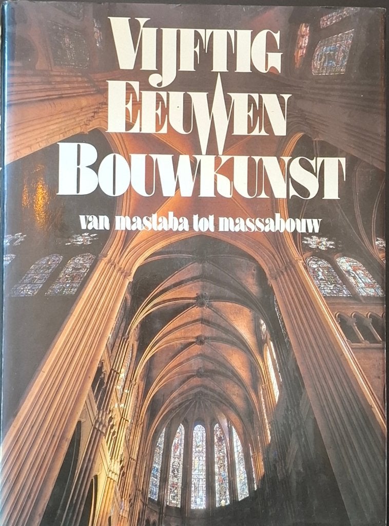 Vijftig Eeuwen Bouwkunst - Van Mastaba tot Massabouw, Boeken, Ophalen of Verzenden, Zo goed als nieuw, Architectuur algemeen, Patrick nullgens