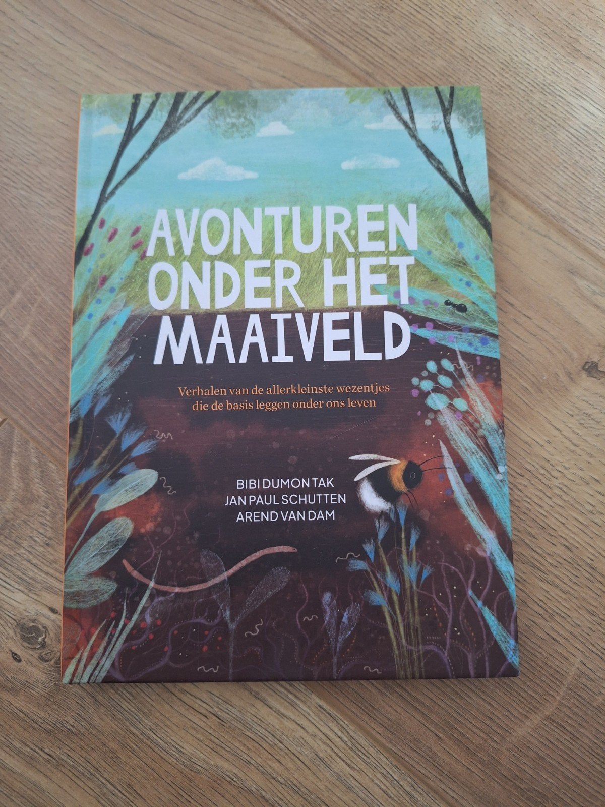 Avonturen onder het maaiveld - Kinderboek natuur, Boeken, Ophalen of Verzenden, Nieuw, Bibi Dumon Tak, Jan Paul Schutten, Arend van Dam