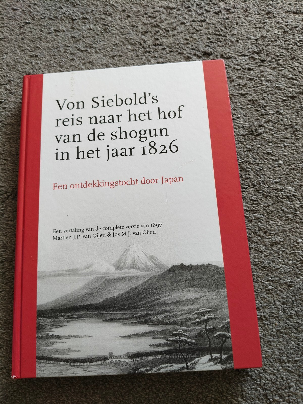 Von Siebold's reis naar het hof van de shogun in 1826, Ophalen of Verzenden, Zo goed als nieuw, Martien J.P. van Oijen & Jos M.J. van Oijen