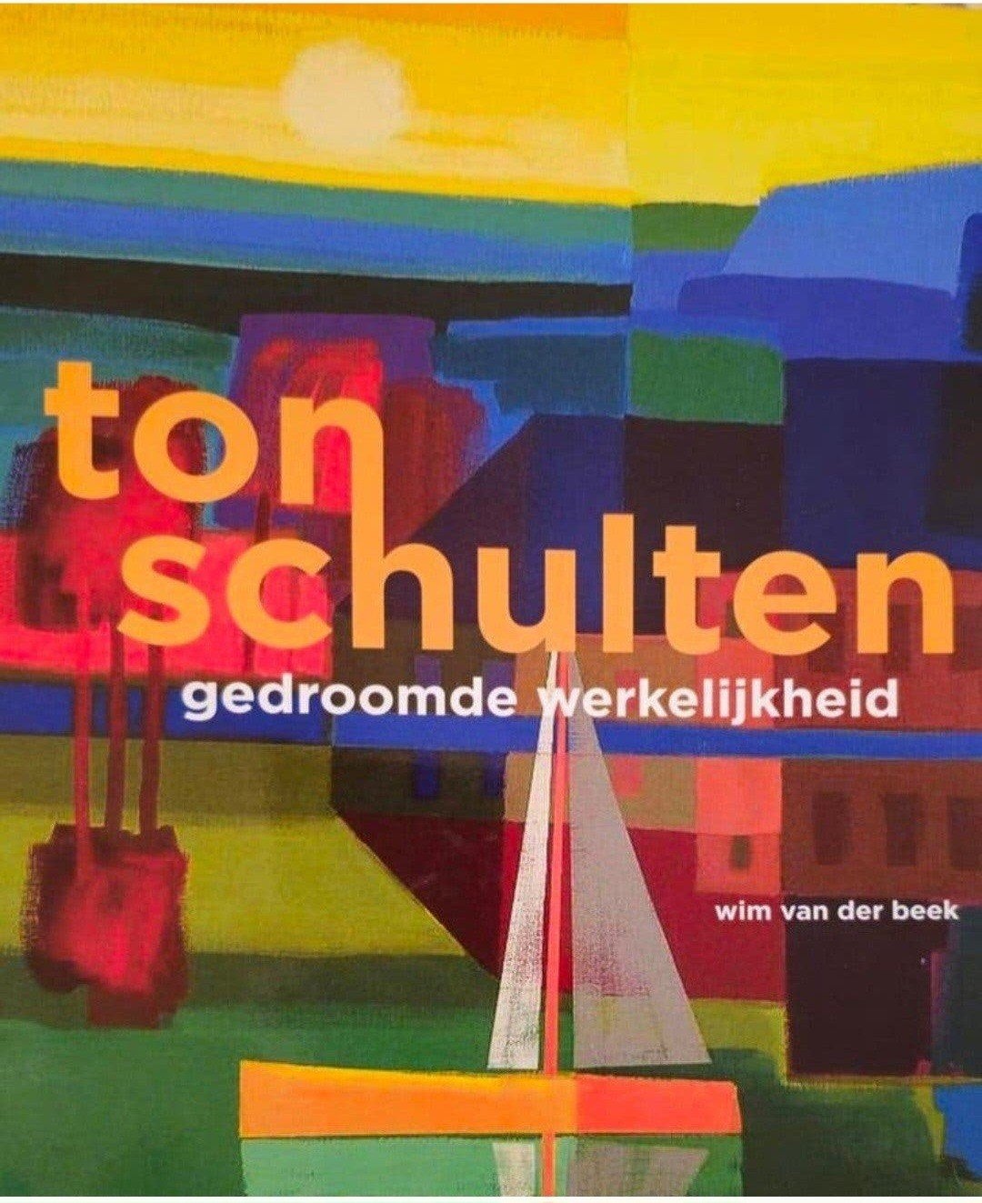 TON SCHULTEN Gedroomde werkelijkheid., Ophalen of Verzenden, Zo goed als nieuw