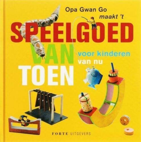 Opa Gwan Go Maak 't Speelgoed Van Toen Voor Kinderen Van Nu, Ophalen of Verzenden, Zo goed als nieuw, Overige onderwerpen