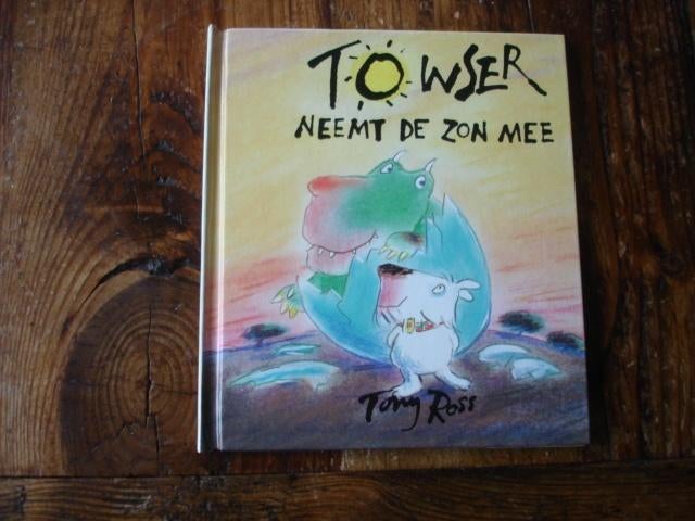 Boekenweek.(1388) towser neemt de zon mee ! tony ross, Ophalen of Verzenden, Zo goed als nieuw