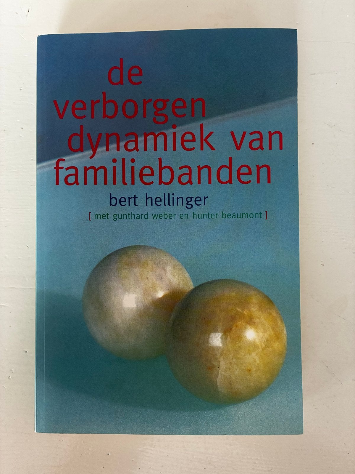 De verborgen dynamiek van familiebanden - Bert Hellinger, Boeken, Ophalen of Verzenden, Zo goed als nieuw, Overige onderwerpen