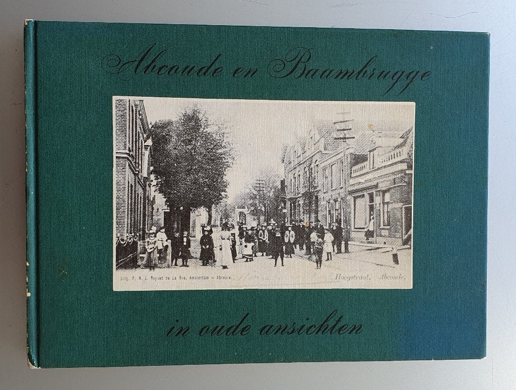 Abcoude en Baambrugge in oude ansichten, Boeken, Ophalen of Verzenden, Gelezen