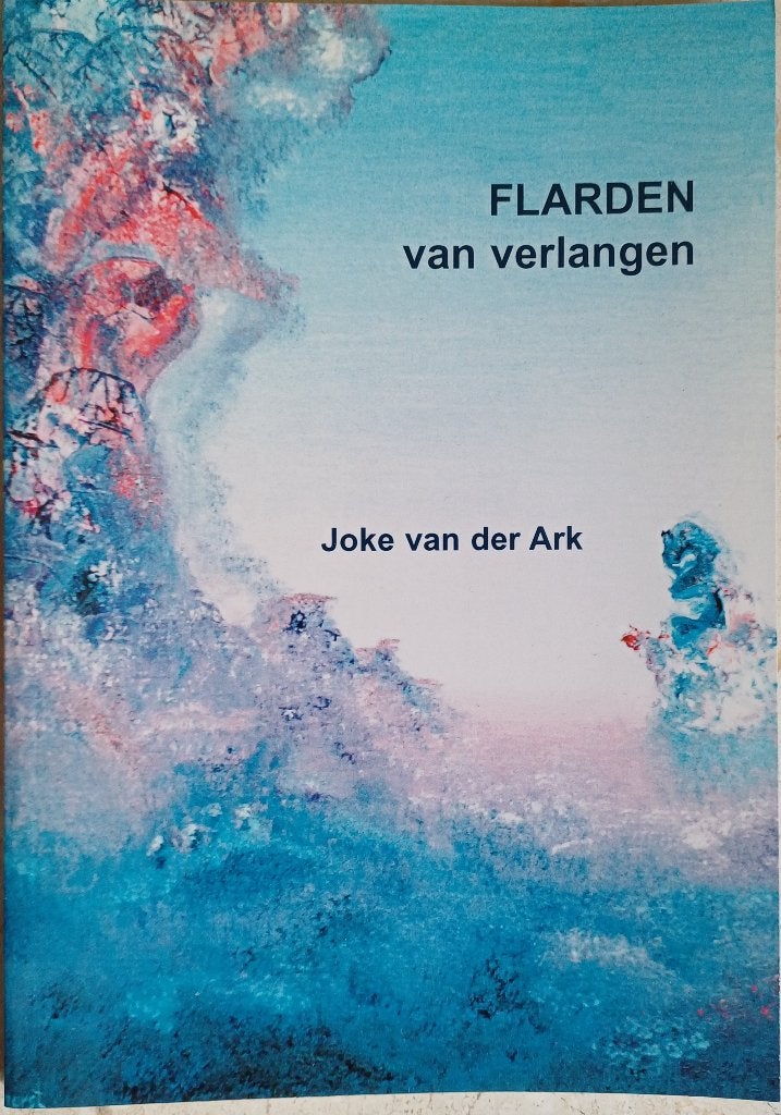 2+1 GRATIS! Flarden van verlangen - Joke van der Ark, Ophalen of Verzenden, Zo goed als nieuw, Joke van der Ark, Eén auteur