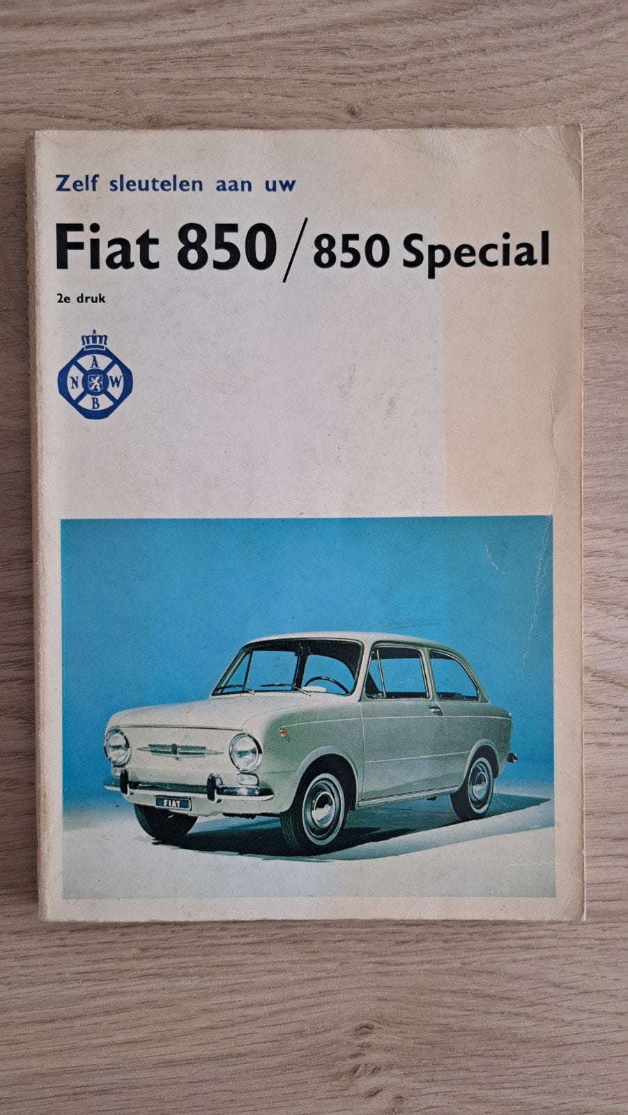 Zelf sleutelen aan uw Fiat 850 / 850 Special, Ophalen of Verzenden, Gelezen, Onbekend