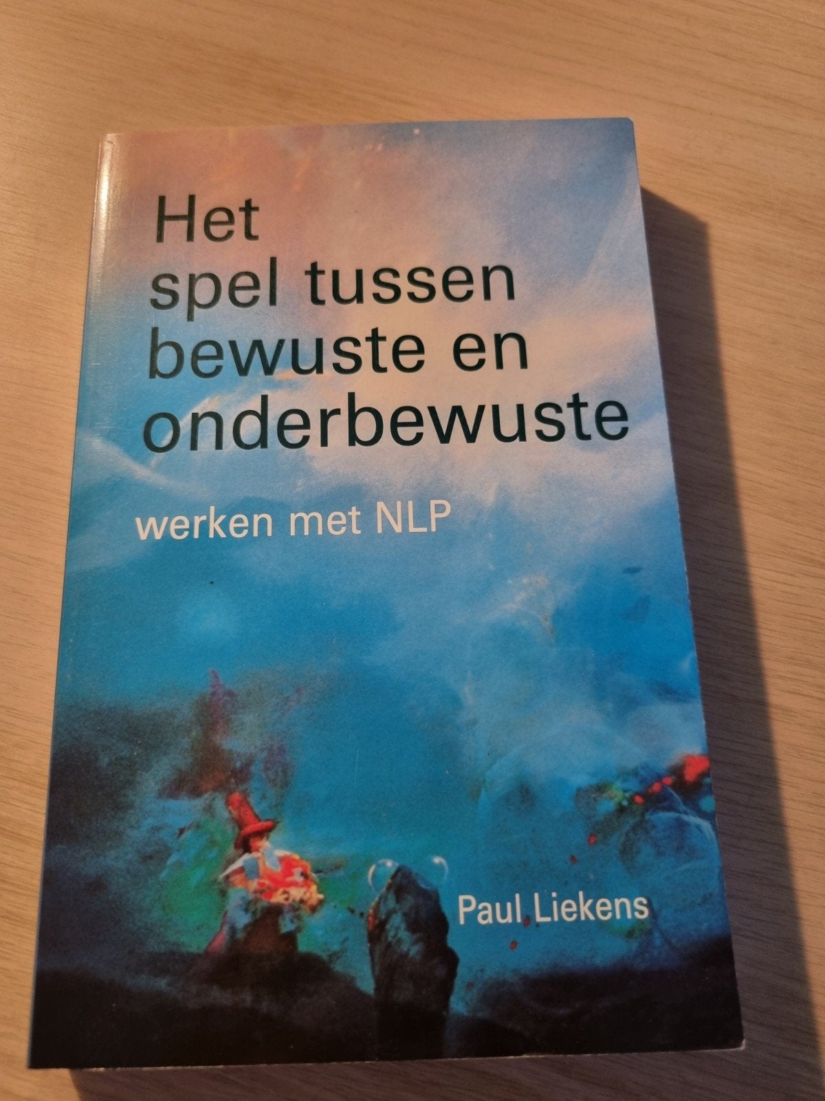 Het spel tussen bewuste en onderbewuste - Werken met NLP, Ophalen of Verzenden, Zo goed als nieuw, Overige onderwerpen, Paul Liekens
