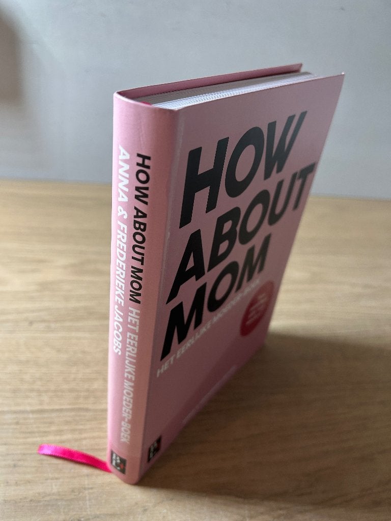 How About Mom | Het Eerlijke Moeder-boek, Boeken, Zwangerschap en Opvoeding, Ophalen of Verzenden, Zo goed als nieuw, Zwangerschap en Bevalling