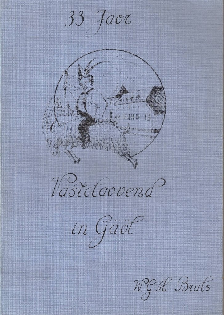 33 jaor vastelaovend in Gäöl - W.G.H. Bruls, W.G.H. Bruls, Ophalen of Verzenden, 20e eeuw of later, Gelezen