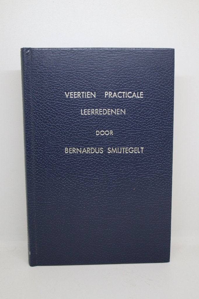 Viertien practicale leerredenen - B. Smijtegelt, Boeken, Ophalen of Verzenden, Gelezen