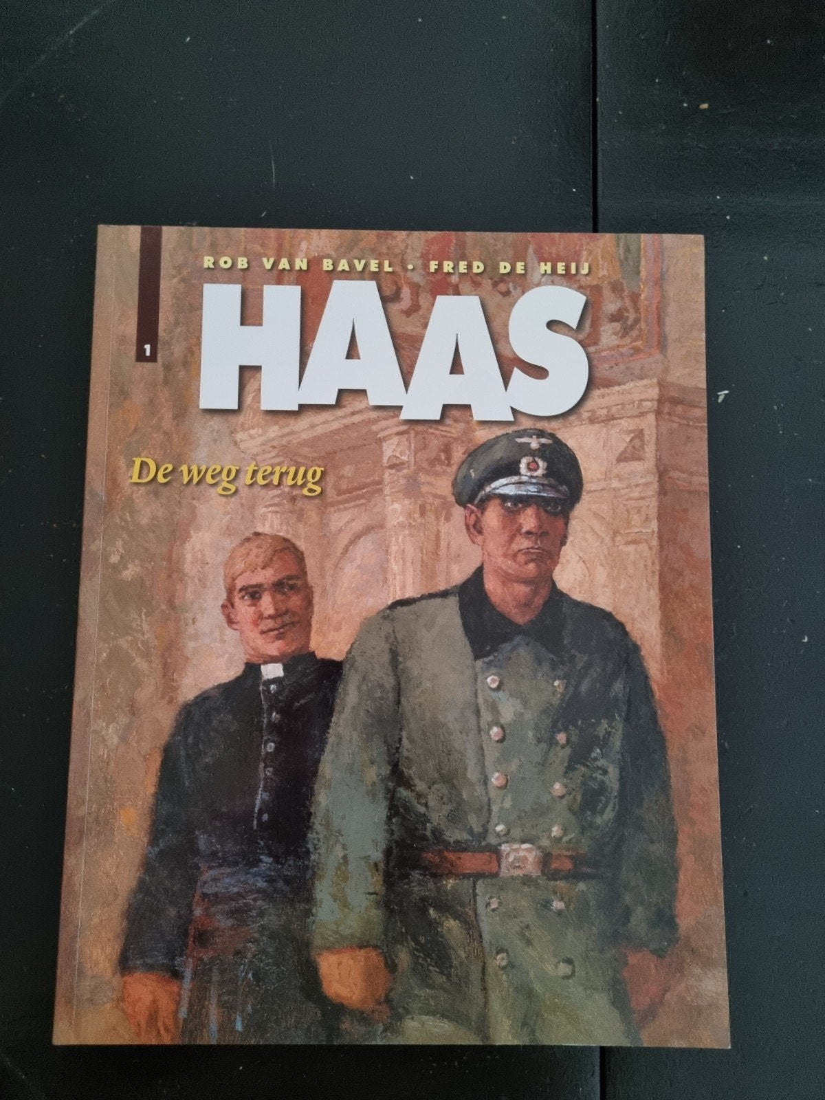 Haas - De weg terug (deel 1) - Rob van Bavel, Fred de Heij, Tweede Wereldoorlog, Rob van Bavel, Fred de Heij, Ophalen of Verzenden