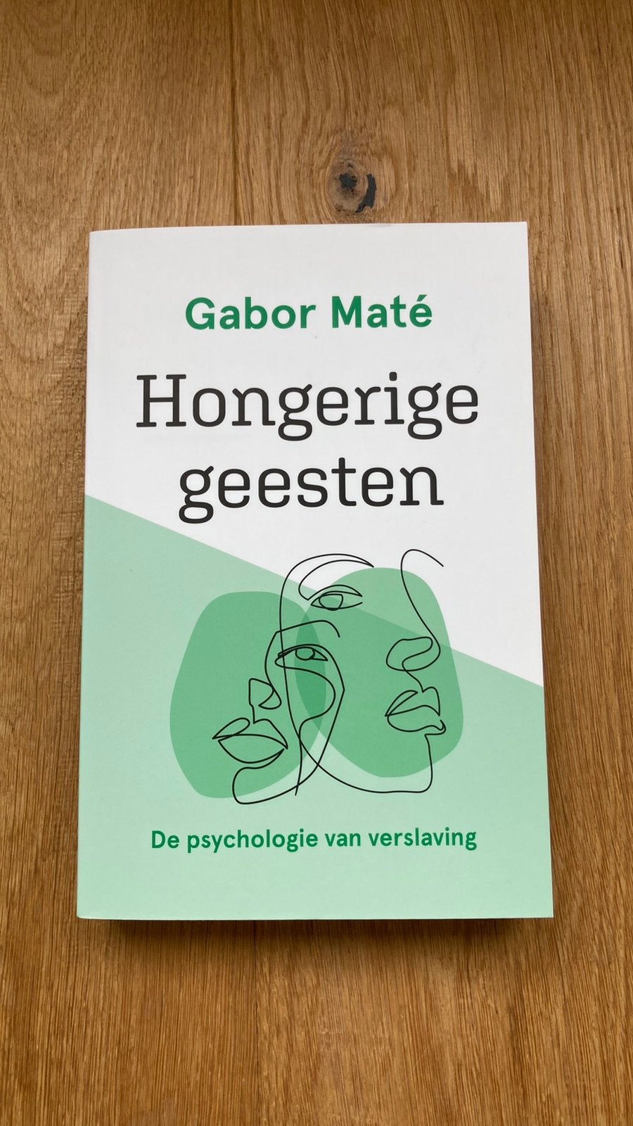 Gabor Maté - Hongerige geesten, Ophalen of Verzenden, Gabor Maté