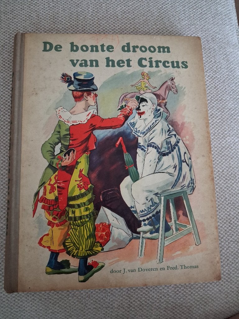 DE BONTE DROOM VAN HET CIRCUS., Ophalen of Verzenden, Gelezen, Plaatjesalbum
