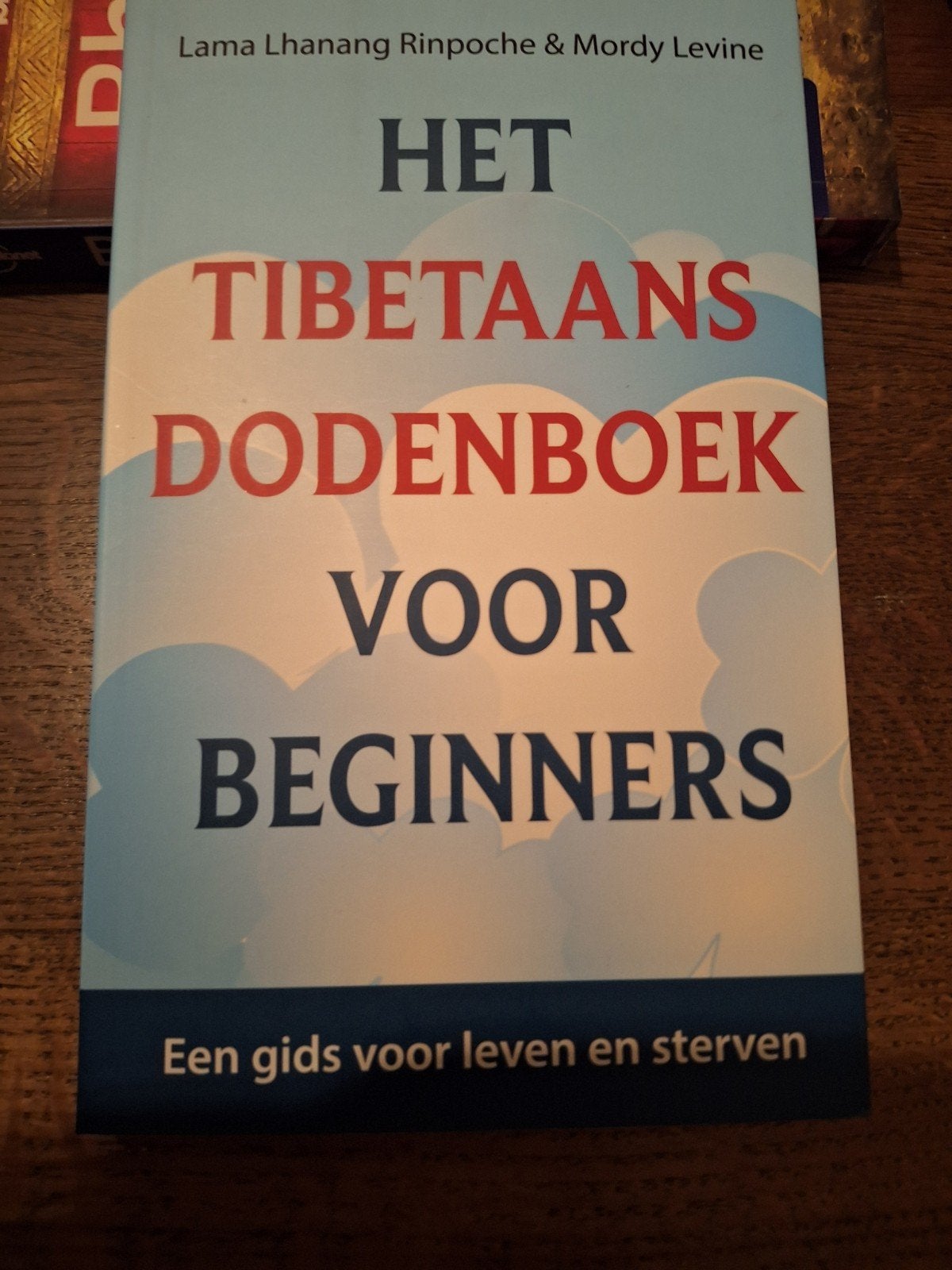 Het Tibetaans Dodenboek Voor Beginners  Nieuw
€ Rinpoche Le, Ophalen of Verzenden, Nieuw, Spiritualiteit algemeen, Instructieboek