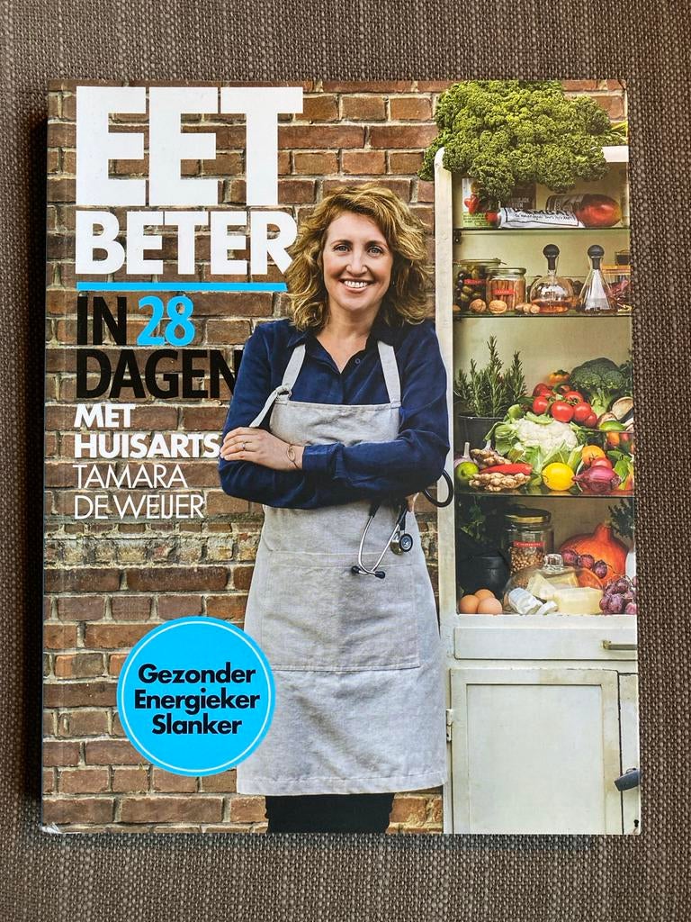 Eet beter in 28 dagen met huisarts Tamara de Weijer, Boeken, Hoofdgerechten, Tessy van den Boom; Maaike de Vries; Tamara de Weijer