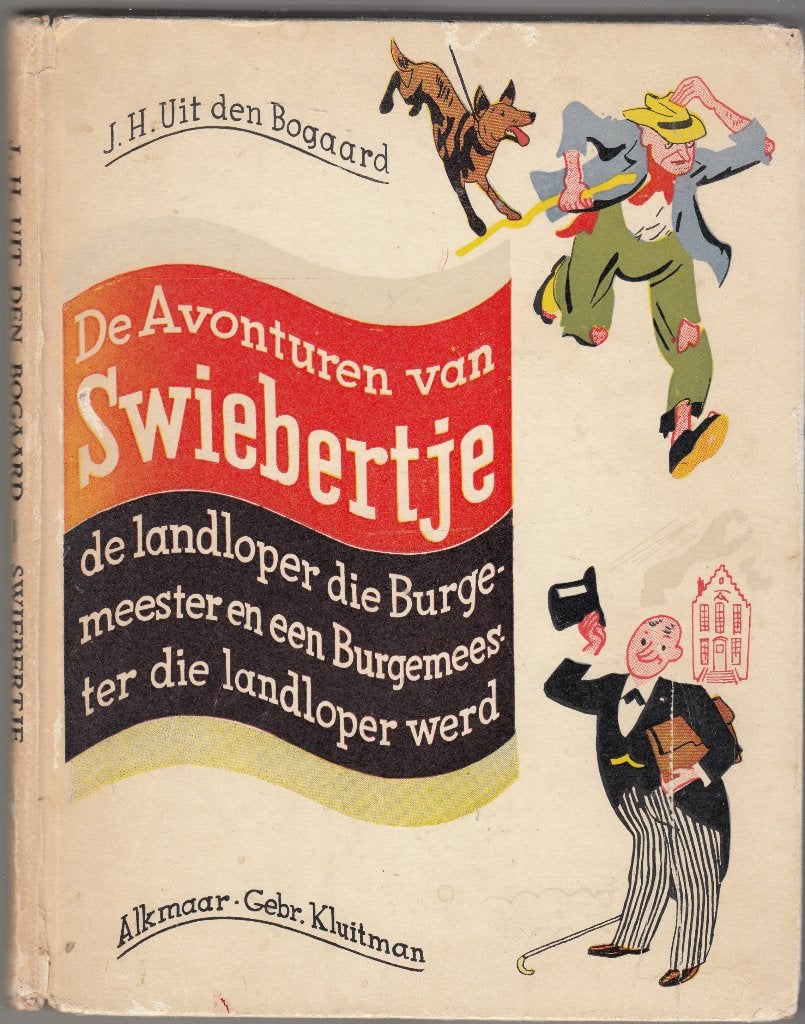 Swiebertje / J.H. uit den Bogaard / Hans Borrebach/Kluitman, Ophalen of Verzenden, Gelezen, J.H. uit den Bogaard, Fictie algemeen