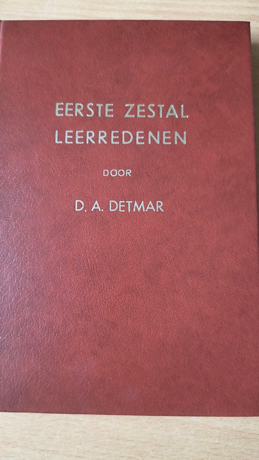 Eerste zestal leerredenen. Ds DA Detmar, Ds DA Detmar, Christendom | Protestants, Ophalen of Verzenden, Zo goed als nieuw