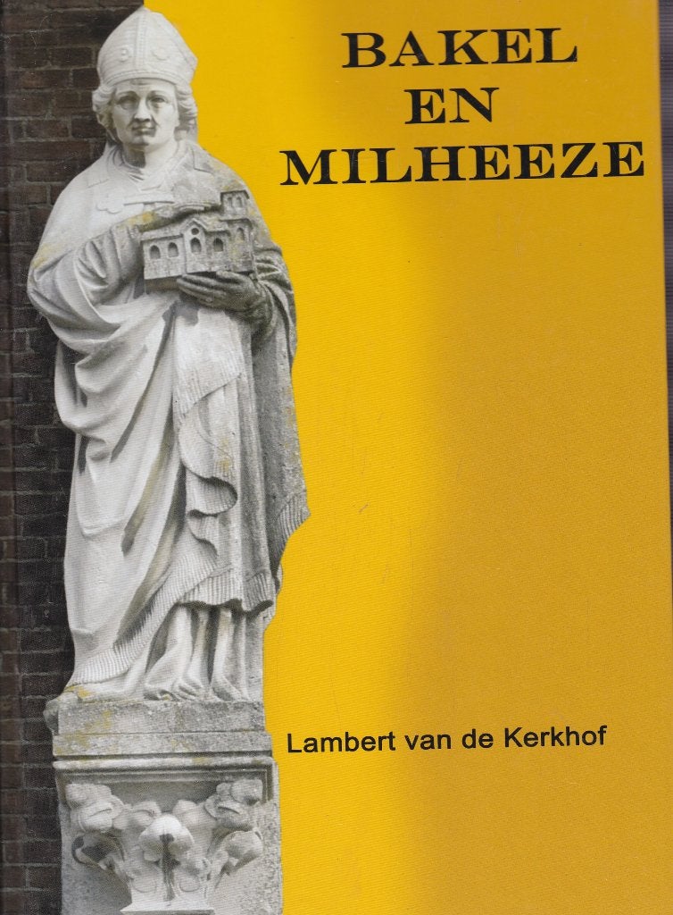Lambert van de Kerkhof; bakel en Milheeze, Ophalen of Verzenden, Zo goed als nieuw