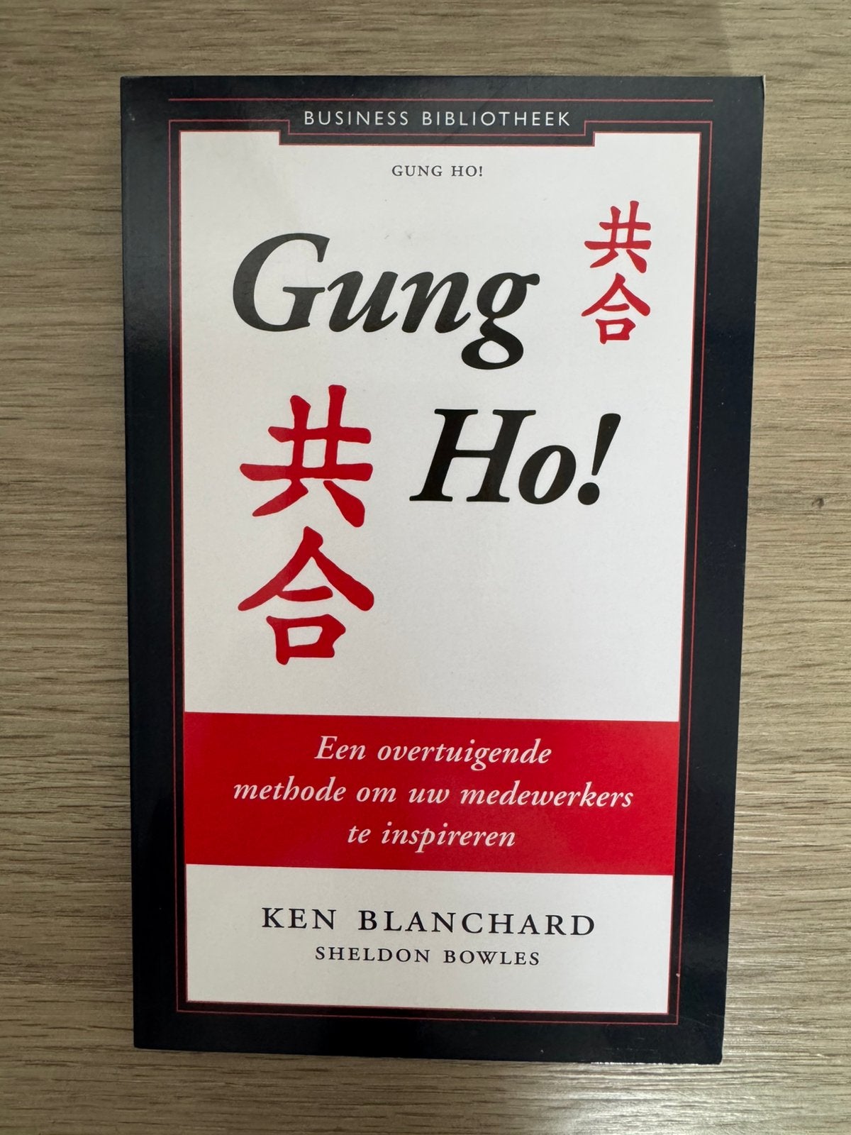 Sheldon Bowles - Gung Ho!, Sheldon Bowles; Ken Blanchard, Sociale wetenschap, Ophalen of Verzenden, Zo goed als nieuw