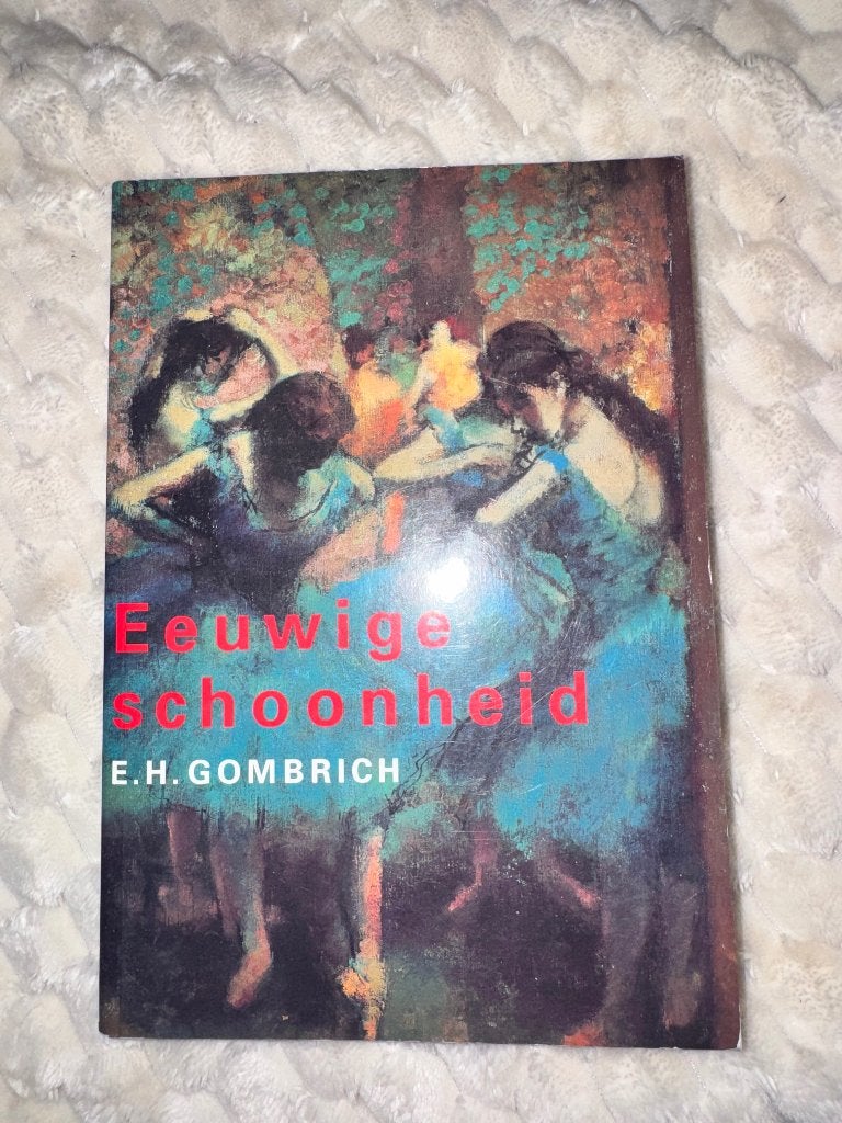 Eeuwige schoonheid, Boeken, Ophalen of Verzenden, Zo goed als nieuw, E.H. Gombrich