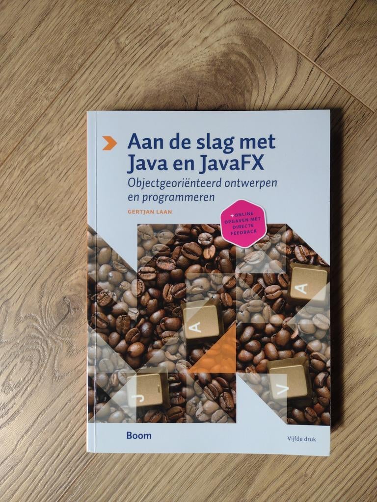 Gertjan Laan - Aan de slag met Java en JavaFX, Boeken, Ophalen of Verzenden, Zo goed als nieuw, Internet of Webdesign, Gertjan Laan