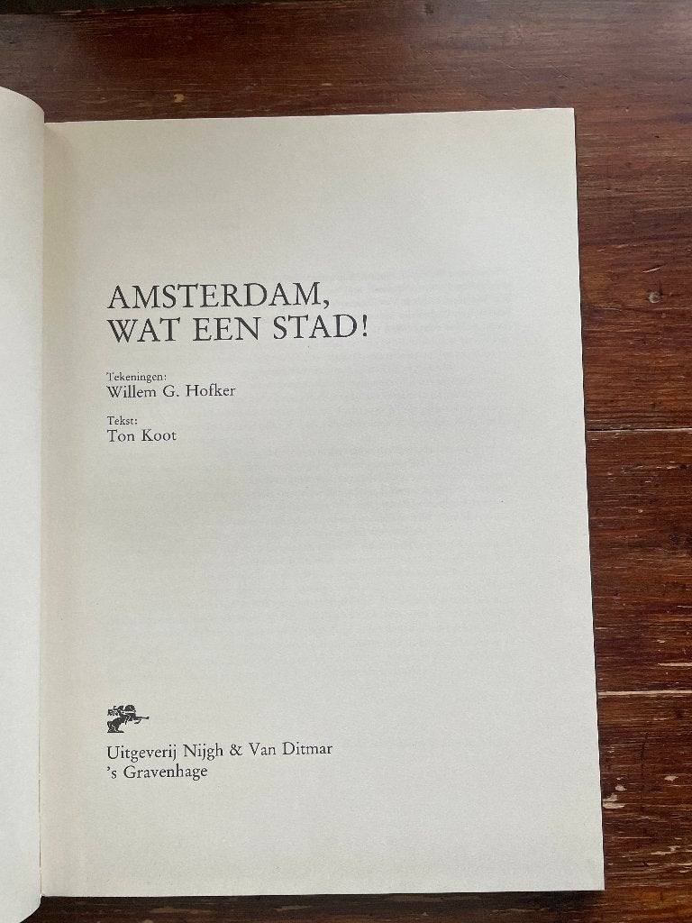 Willem G. Hofker Amsterdam, wat een stad! 1981, Ophalen of Verzenden, Zo goed als nieuw, Willem G. Hofker en Ton Koot, Schilder- en Tekenkunst