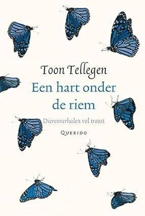 Een hart onder de riem van Toon Tellegen (1E DRUK 2011), Ophalen of Verzenden, Zo goed als nieuw, Eén auteur