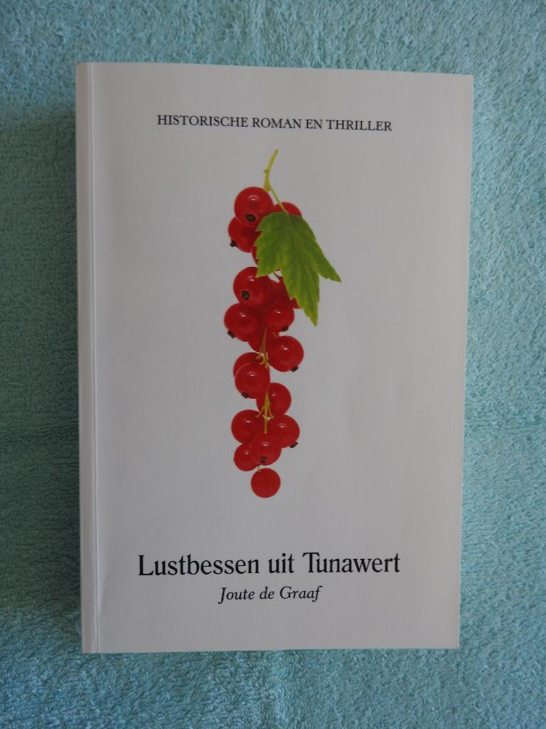 Joute de Graaf - Lustbessen uit Tunawert - Ternaard, Ophalen of Verzenden, Zo goed als nieuw, Noord-Brabant