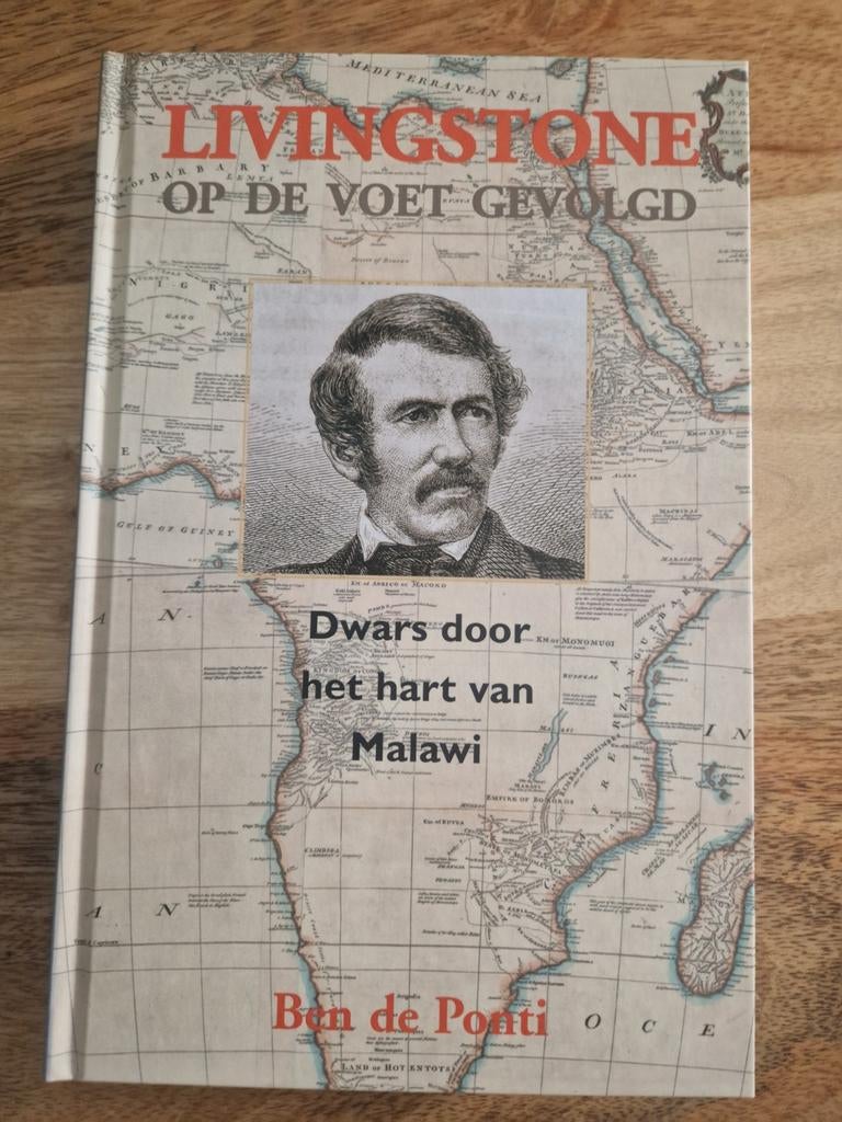 Livingstone Op De Voet Gevolgd - Dwars door Malawi, Boeken, Ophalen of Verzenden, Zo goed als nieuw, Ben de Ponti, Afrika