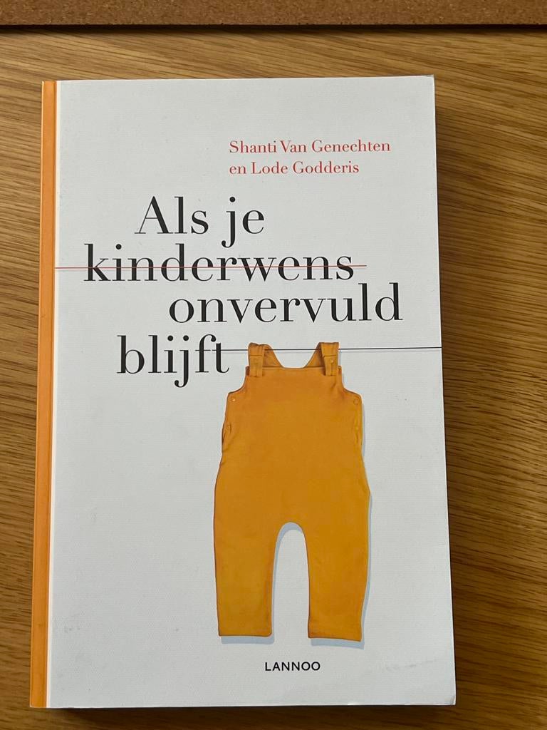 Als je kinderwens onvervuld blijft - Shanti Van Genechten, Ophalen of Verzenden, Zo goed als nieuw