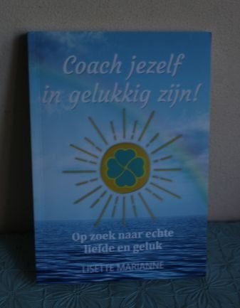 Coach jezelf in gelukkig zijn!, Overige typen, Zo goed als nieuw, Overige onderwerpen, Lisette Marianne