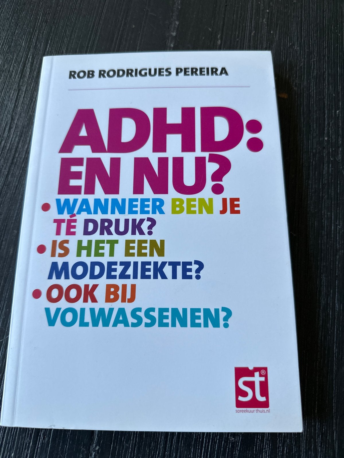 ADHD: En Nu? Rob Rodrigues Pereira - Inzicht en Hulp, Boeken, Ophalen of Verzenden, Zo goed als nieuw, Klinische psychologie