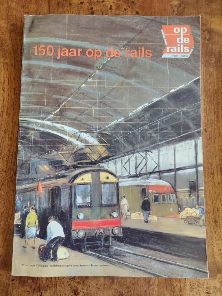 150 jaar op de rails - Op de Rails 1989 - NS150, Ophalen of Verzenden, Gelezen, Trein