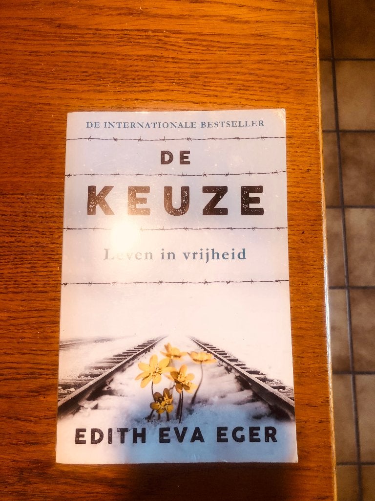 De Keuze van Edith Eva Eger, Ophalen of Verzenden, Gelezen, Overige