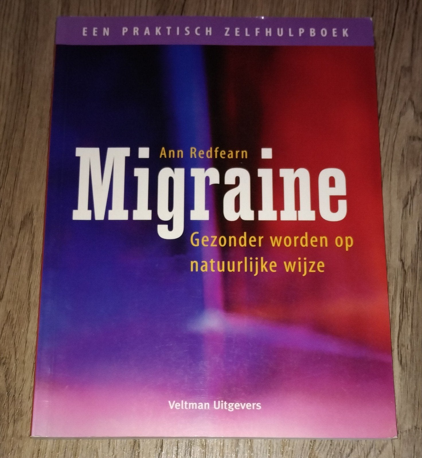 Migraine: Gezonder worden op natuurlijke wijze, Ophalen of Verzenden, Zo goed als nieuw, Gezondheid en Conditie, Ann Redfearn