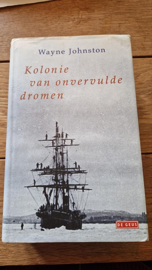 Kolonie van onvervulde dromen - Wayne Johnston (hardcover), Boeken, Romans, Gelezen, Wereld overig, Ophalen