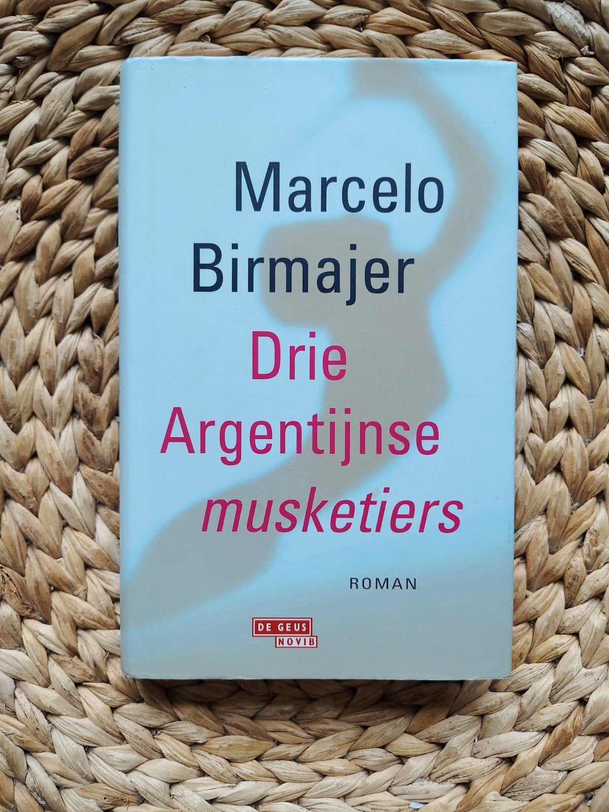 Marcelo Birmajer - Drie Argentijnse musketiers, Ophalen of Verzenden, Zo goed als nieuw