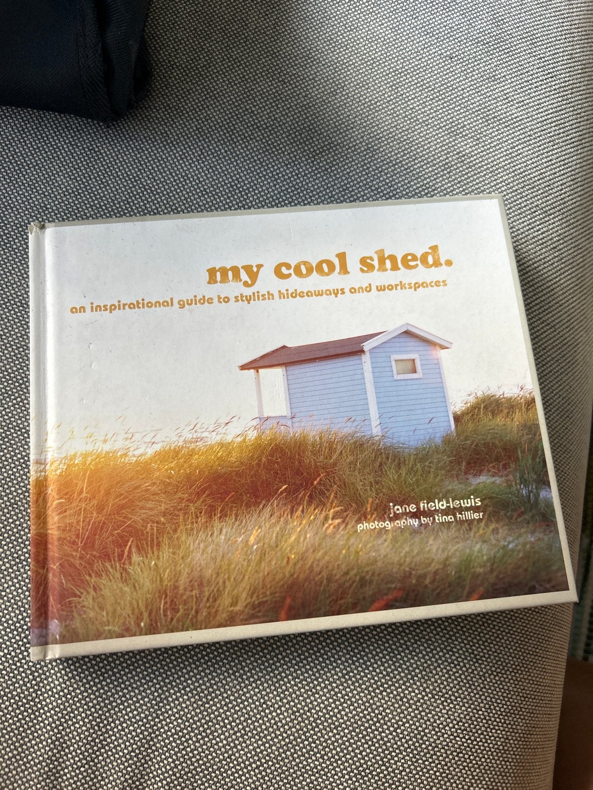 My Cool Shed: Inspiratie voor stijlvolle hideaways, Ophalen of Verzenden, Zo goed als nieuw, Wereld overig