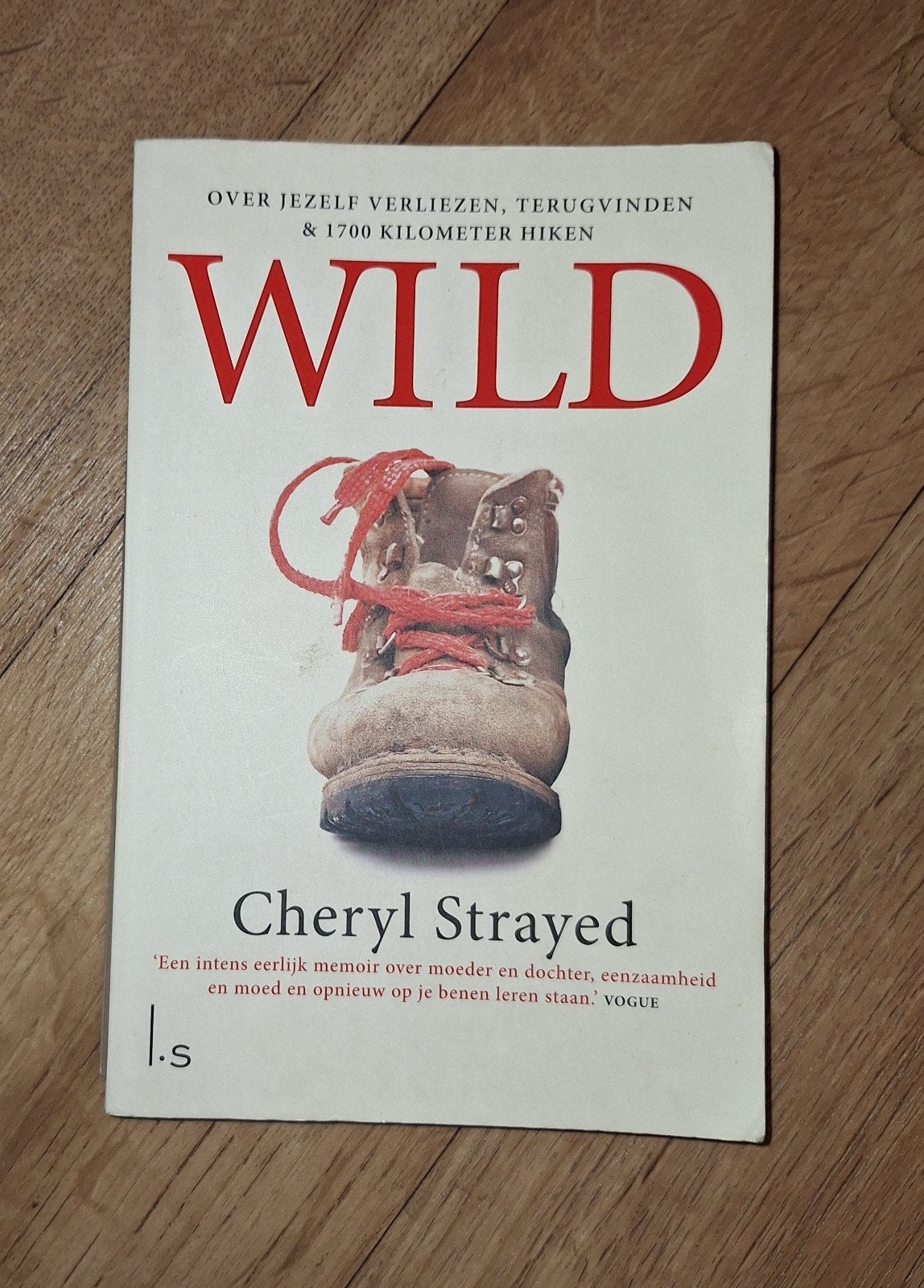 Wild - Cheryl Strayed: Over jezelf verliezen, terugvinden, Boeken, Ophalen of Verzenden, Gelezen, Cheryl Strayed, Wereld overig