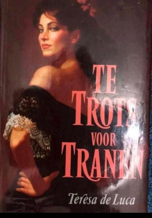 Te trots voor tranen - Teresa de Luca, Ophalen of Verzenden, Zo goed als nieuw
