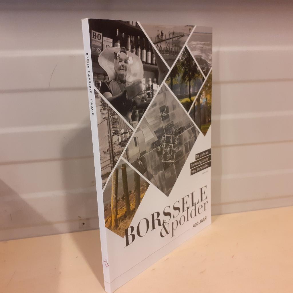 Nr. 733 Borssele & Polder - 400 jaar. Glossy, Boeken, Ophalen of Verzenden, Gelezen
