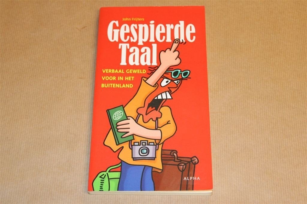 Gespierde Taal — Scheldwoordenboek voor op Reis, Ophalen of Verzenden, Gelezen, Van Dale