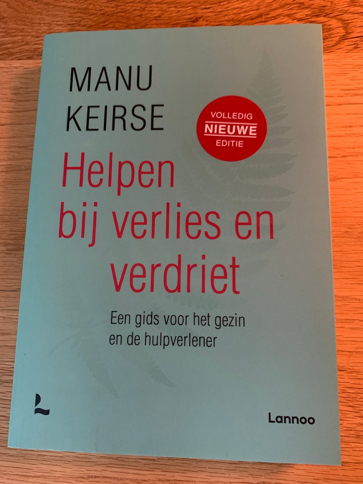 Helpen bij verlies en verdriet - Manu Keirse (Nieuwe editie), Boeken, Ophalen of Verzenden, Nieuw