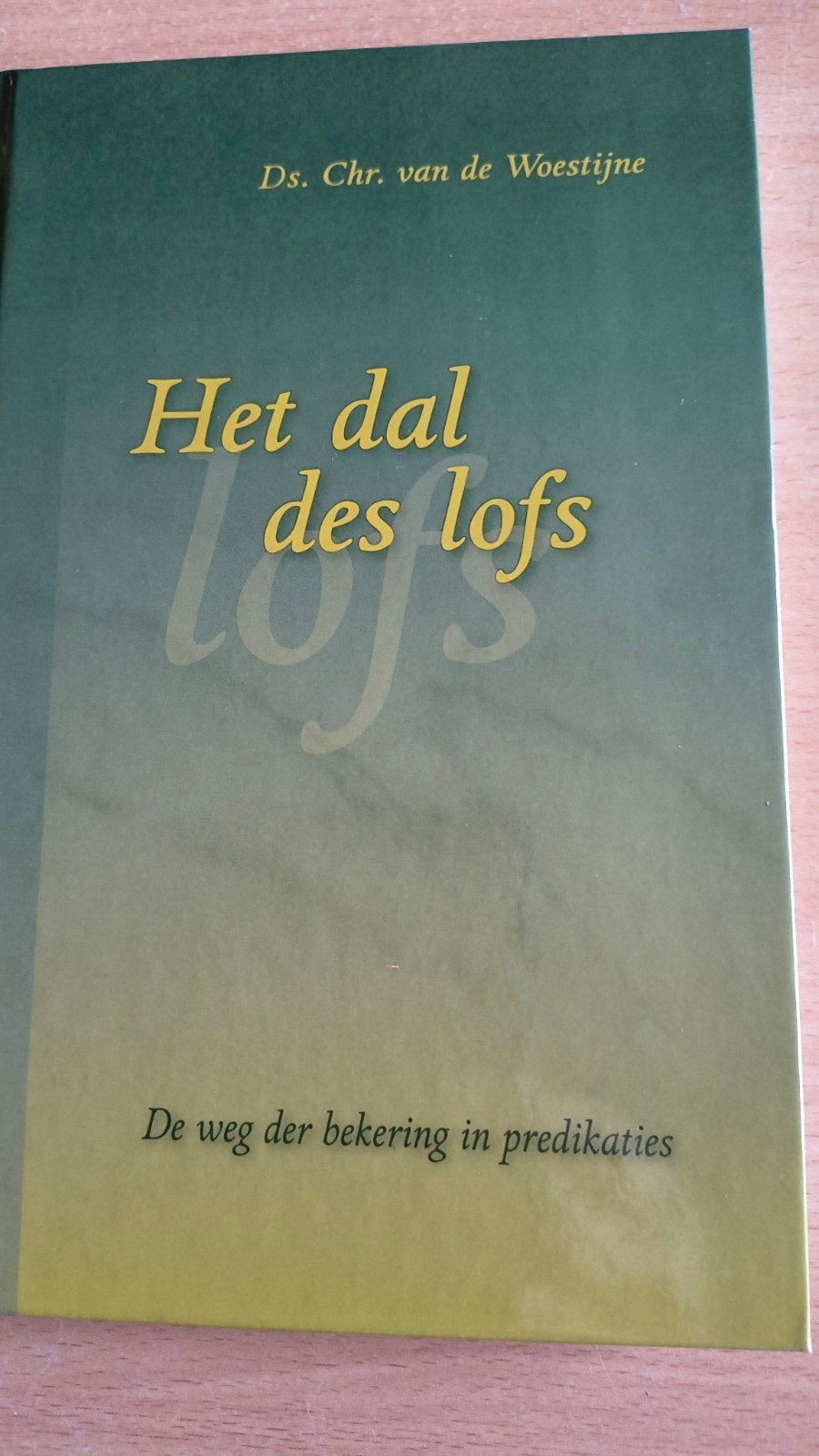 Het dal des lofs. Ds Chr van de Woestijne, Christendom | Protestants, Ophalen of Verzenden, Zo goed als nieuw, Ds Chr van de Woestijne