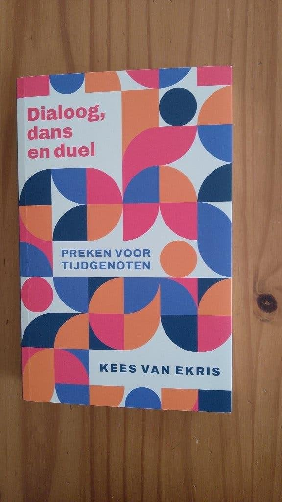 Kees van Ekris, Dialoog, dans en duel, Ophalen of Verzenden, Zo goed als nieuw, Kees van Ekris